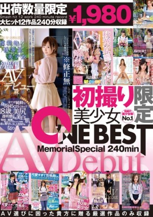 ONEB-003 First Shooting Limited Pretty Avdebut Memorialspecial 240min