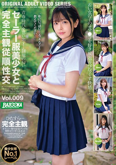 BAZX-322 Completely Subjective Obedient Sex With A Beautiful Girl In Sailor Suit Vol.009